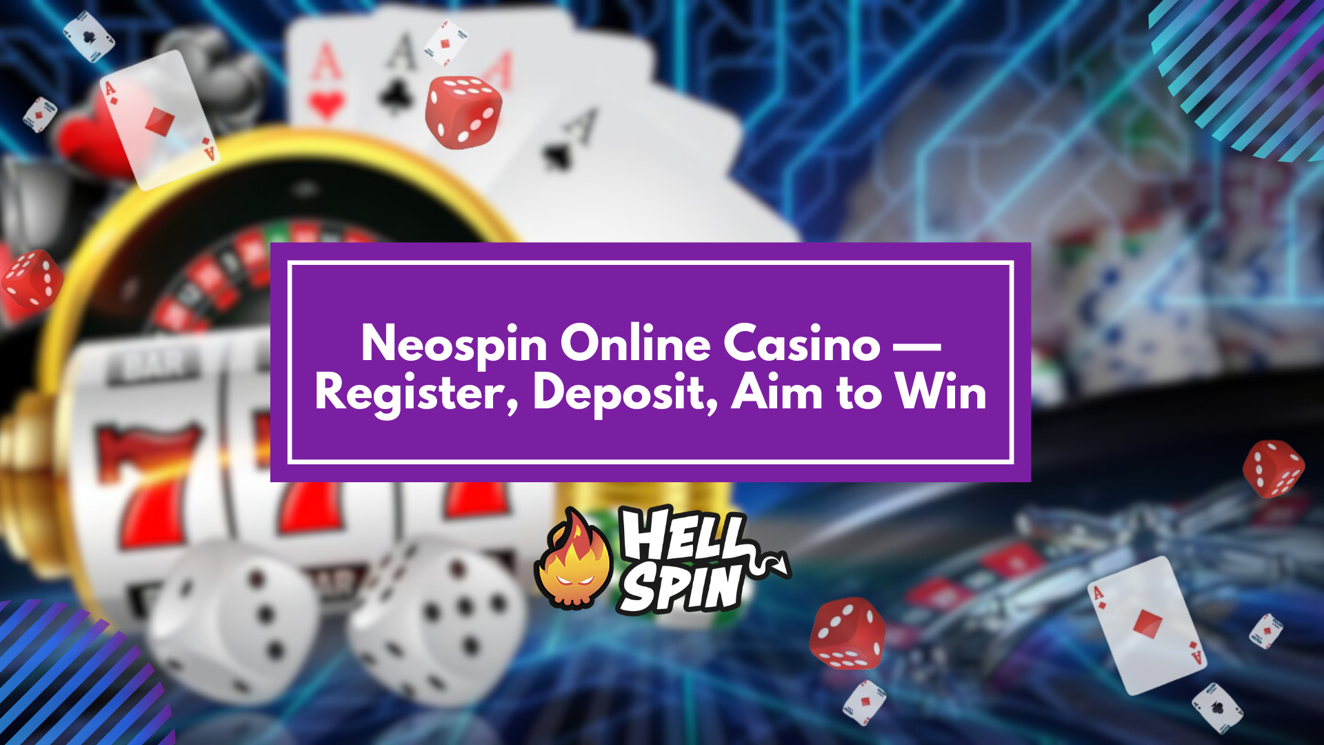 Neospin Online Casino — Register, Deposit, Aim to Win 