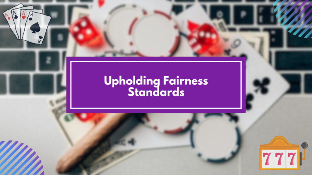 Upholding Fairness Standards