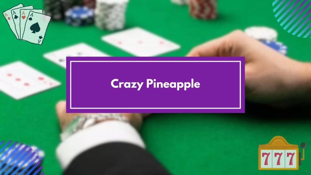 Crazy Pineapple