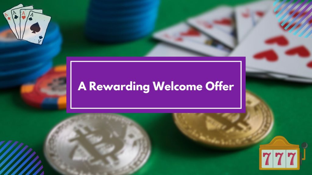 A Rewarding Welcome Offer