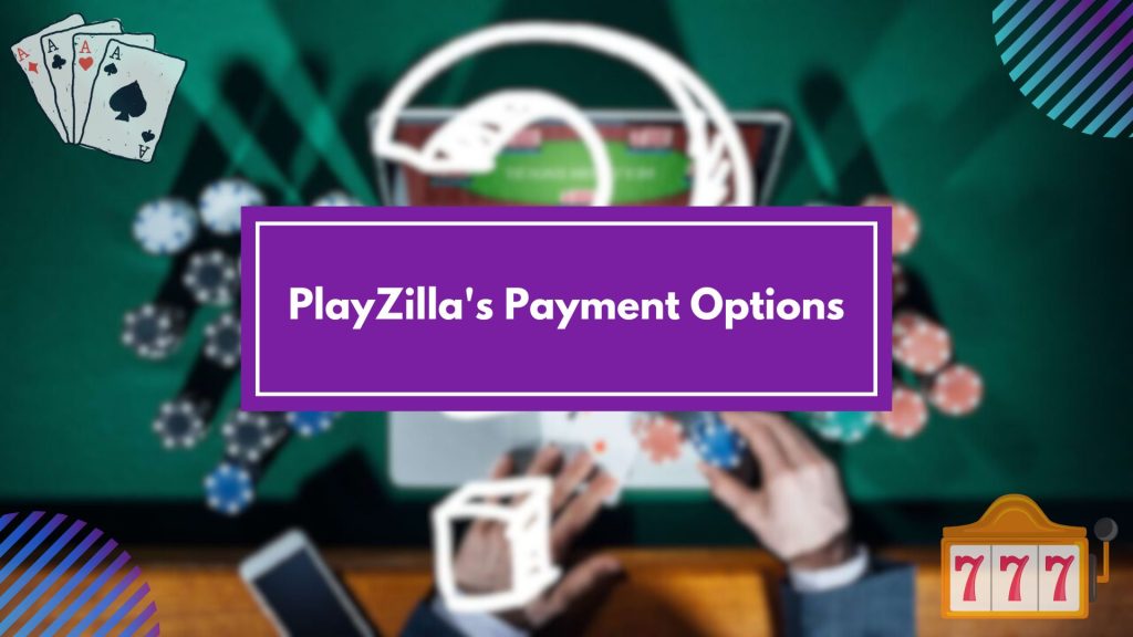 PlayZilla's Payment Options