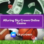 Alluring Sky Crown Online Casino